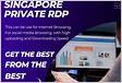 Singapore Private RDP with Full admin access RDP EXTR
